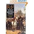Raj: The Making and Unmaking of British India
