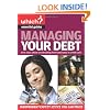 Managing Your Debt: Covers Everything from Credit and Store Cards to IVAs and Student Debt (Which? Essential Guides)