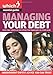 Managing Your Debt (Which Essential Guides)