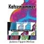 Katzenjammer: Soon To Be A Major Motion Picture by Jackson Tippett McCrae