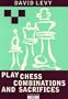 Play Chess Combinations and Sacrifices