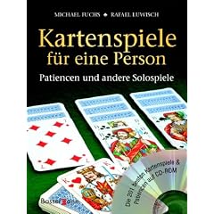 Kartenspiele f�r eine Person Patiencen und andere Solospiele; [die 201 besten Kartenspiele & Patiencen auf CD-ROM