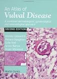 An Atlas of Vulval Diseases: A Combined Dermatological, Gynaecological and Venereological Approach