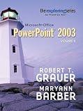 Exploring Microsoft PowerPoint 2003 Volume 2 (Exploring Office)