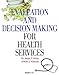 Evaluation and Decision Making for Health Services