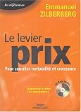 Le levier prix (1 livre + 1CD-Rom) : Pour concilier rentabilit� et croissance