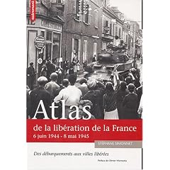 Atlas de la lib�ration de la France : 6 juin 1944 - 8 mai 1945