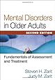 Mental Disorders in Older Adults, Second Edition: Fundamentals of Assessment and Treatment