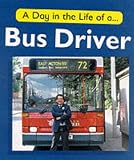 A Day in the Life of a Bus Driver