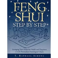 Feng Shui Step by Step: How to Arrange Your Home for Health and Happiness