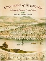 A Panorama of Pittsburgh: Nineteenth-Century Printed Views