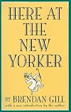 Here at the New Yorker