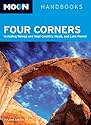 Moon Handbooks Four Corners: Including Navajo and Hopi Country, Moab, and Lake Powell