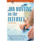 Click here to buy Job-Hunting On The Internet (Job Hunting on the Internet (Online)) by  Richard Nelson Bolles and Mark Emery Bolles.