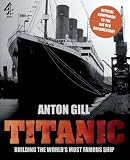 Titanic: Building the World's Most Famous Ship