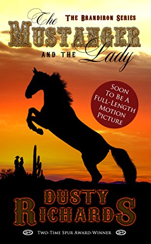 The Mustanger and The Lady (The Brandiron Book 2)
