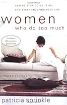 Women Who Do Too Much