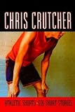 Athletic Shorts: Six Short Stories
