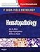 Hematopathology: A Volume in the High Yield Pathology Series (Expert Consult - Online and Print), 1e