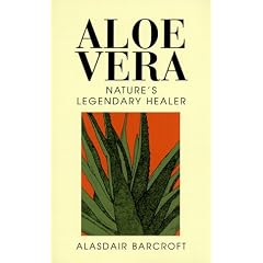 Aloe Vera: The Plant with Legendary Health-giving Properties