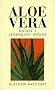 Aloe Vera: Nature's Legendary Healer