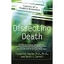 Dissecting Death: Secrets of a Medical Examiner