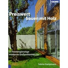 Preiswert bauen mit Holz: 31 kosteng�nstige moderne Einfamilienh�user