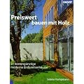 Preiswert bauen mit Holz: 31 kosteng�nstige moderne Einfamilienh�user