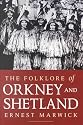 The Folklore of Orkney and Shetland