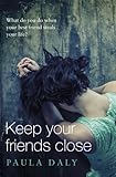 Keep your friends close