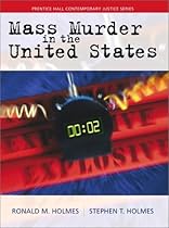 Mass Murder in the United States Mass Murder in the United States