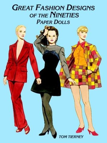 Great Fashion Designs of the Nineties Paper Dolls (Dover Paper Dolls)