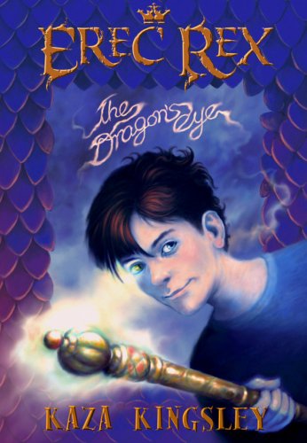 The Dragon's Eye (Erec Rex)