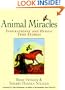 Animal Miracles: Inspirational and Heroic True Stories