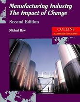 Manufacturing Industry: The Impact of Change (Landmark Geography)