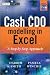 Cash CDO Modelling in Excel: A Step by Step Approach (The Wiley Finance Series)