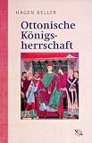 Produkt-Bild: Ottonische K&ouml;nigsherrschaft: Organisation und Legimitation k&ouml;niglicher Macht