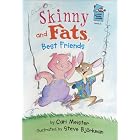 Skinny and Fats, Best Friends (A Holiday House Reader, Level 2) by  Cari Meister and Steve Bjorkman