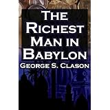 The Richest Man in Babylon: George S. Clason's Bestselling Guide to Financial Success: Saving Money and Putting it to Work for You (Paperback)