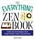 The Everything Zen Book: Achieve Inner Calm and Peace of Mind Through Meditation, Simple Living, and Harmony (Everything Series)