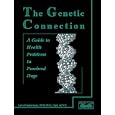 The Genetic Connection: A Guide to Health Problems in Purebred Dogs by Lowell Ackerman and DVM, PhD, Dipl. ACVD Lowell Ackerman