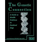 The Genetic Connection: A Guide to Health Problems in Purebred Dogs by  Lowell Ackerman and DVM, PhD, Dipl. ACVD Lowell Ackerman