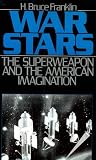 War Stars: The Superweapon and the American Imagination