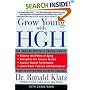 Grow Young with HGH: The Amazing Medically Proven Plan to Reverse Aging