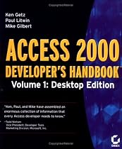 Access 2000 Developer's Handbook: Desktop Edition v.1: Desktop Edition Vol 1