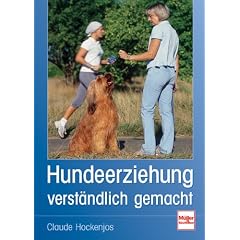 Hundeerziehung verst�ndlich gemacht. Das Erziehungsprogramm