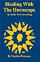 Healing With the Horoscope: A Guide to Counseling