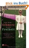 Aus dem Schmerz in die Freiheit - Erfahrungen einer Frau, die als Kind von ihrem Vater sexuell missbraucht wurde