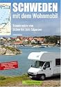Schweden mit dem Wohnmobil: Traumrouten von Skåne bis zum Siljansee