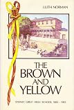 The brown and yellow : Sydney Girls' High School 1883-1983
